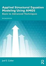 Kartonierter Einband Applied Structural Equation Modeling Using AMOS von Joel E. Collier