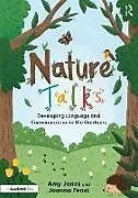 Kartonierter Einband Nature Talks von Amy Jones, Joanna Feast