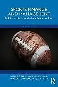 Kartonierter Einband Sports Finance and Management von Jason A. Winfree, Mark S. Rosentraub, Mackenzie Zondlak