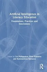 Fester Einband Artificial Intelligence in Literacy Education von Zoi (Assoc. Prof., Univ. Of Tennessee Philippakos