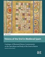 Kartonierter Einband Visions of the End in Medieval Spain von Williams John, Martin Therese
