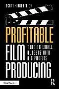 Fester Einband Profitable Film Producing von Scott Kirkpatrick