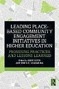 Kartonierter Einband Leading Place-Based Community Engagement Initiatives in Higher Education von Kent Yamamura, Erica K. Koth