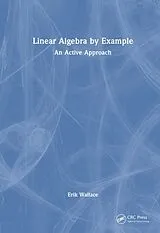 Fester Einband Linear Algebra by Example von Erik Wallace