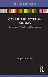 Fester Einband Gay Men in Egyptian Cinema von Haytham Fathy