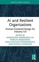 Fester Einband AI and Resilient Organizations von Magdalena Grzegorzek, Marcin Soltys Kossowska-Lai