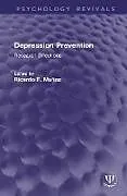 Fester Einband Depression Prevention von Ricardo F. (Palo Alto University, Californi Munoz