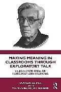 Fester Einband Making Meaning in Classrooms through Exploratory Talk von Barnes Douglas