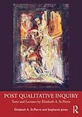 E-Book (pdf) Post Qualitative Inquiry von Elizabeth A. St. Pierre, Stephanie Jones
