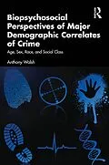 PDF Biopsychosocial Perspectives of Major Demographic Correlates of Crime von Anthony Walsh