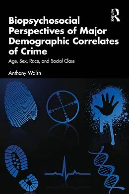 PDF Biopsychosocial Perspectives of Major Demographic Correlates of Crime von Anthony Walsh
