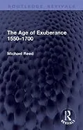 E-Book (epub) The Age of Exuberance 1550-1700 von Michael Reed