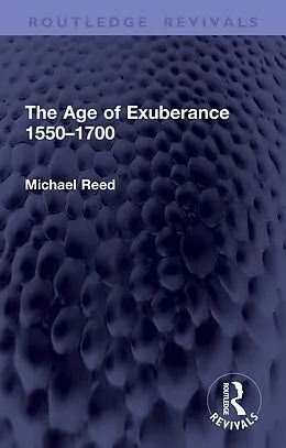 E-Book (epub) The Age of Exuberance 1550-1700 von Michael Reed