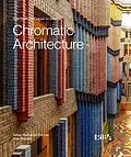E-Book (epub) Chromatic Architecture von Adam Nathaniel Furman, Kate Mazade