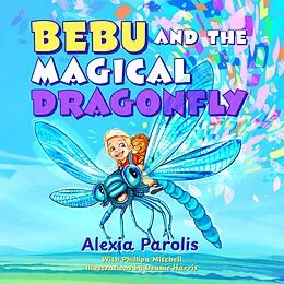 E-Book (epub) Bebu and the Magical Dragonfly von Alexia Parolis, Phillipa Mitchell