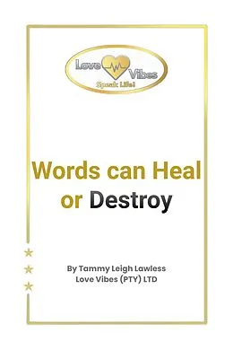 E-Book (epub) Words can Heal or Destroy von Tammy Leigh Lawless