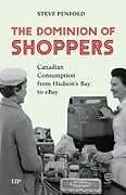 Kartonierter Einband The Dominion of Shoppers von Steve Penfold
