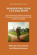 E-Book (epub) REINVENTING YOUR LIFE AND WORK von Bukirwa Irene Kamara and Edmond Kamara