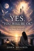 E-Book (epub) YES, ''YOU WILL BE OK'' von John Hughes