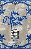 E-Book (epub) Her Armoured Heart von Jessica Jayne Webb