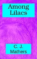 E-Book (epub) Among Lilacs von C. J. Mathers