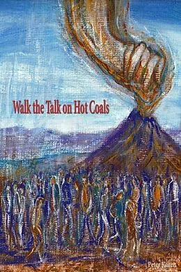 E-Book (epub) Walk the Talk on Hot Coals von Peter Koren