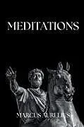 Kartonierter Einband Marcus Aurelius - Meditations von Marcus Aurelius