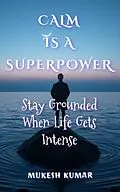 E-Book (epub) Calm Is a Superpower von Mukesh Kumar