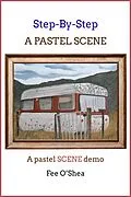 E-Book (epub) Step-By-Step: A Pastel Scene Demo von Fee O'Shea