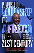 E-Book (epub) Purposeful Leadership for Africa in the 21st Century von Lumkile Wiseman Nkuhlu