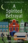 E-Book (epub) A Spirited Betrayal von Clare Lockhart