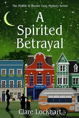 E-Book (epub) A Spirited Betrayal von Clare Lockhart