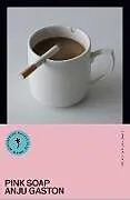 Kartonierter Einband Pink Soap von Anju Gaston