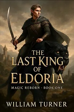 E-Book (epub) The Last King of Eldoria von William Turner