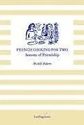 Kartonierter Einband French Cooking for Two von Michele Roberts
