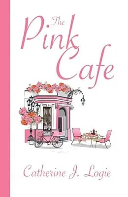 E-Book (epub) The Pink Cafe von Catherine J. Logie