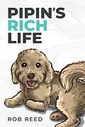 E-Book (epub) Pipin's Rich Life von Rob Reed