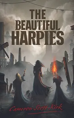 E-Book (epub) The Beautiful Harpies von Cameron Scott Kirk