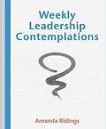 E-Book (epub) Weekly Leadership Contemplations von Amanda Ridings
