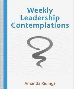 E-Book (epub) Weekly Leadership Contemplations von Amanda Ridings