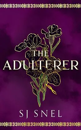E-Book (epub) The Adulterer (The Hidden Truths Saga, #1) von Sj Snel