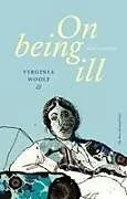 Kartonierter Einband On Being Ill (New Edition) von Virginia Woolf