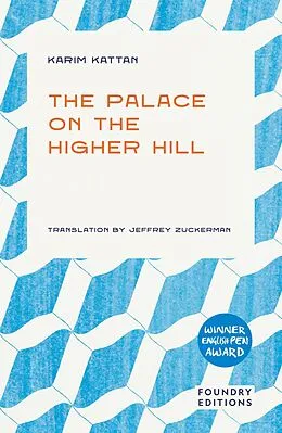 E-Book (epub) The Palace on the Higher Hill von Karim Kattan