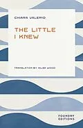 E-Book (epub) The Little I Knew von Chiara Valerio