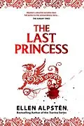E-Book (epub) The Last Princess von Ellen Alpsten