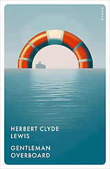 Kartonierter Einband Gentleman Overboard von Herbert Clyde Lewis