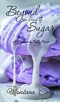 E-Book (epub) Beyond the Scent of Sugar von Montana Carr