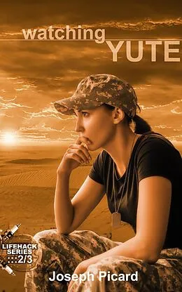 E-Book (epub) Watching Yute (Lifehack, #2) von Joseph Picard