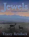 E-Book (epub) Jewels (Juniper Creek, #1) von Tracey Retallack