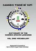 E-Book (epub) CANNECI TINNÉ BÍ YATÍ, DICTIONARY OF THE CANNECI APACHE LANGUAGE von Nant'a (Chief) Cougar Prejean Goodbear